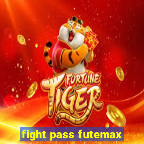 fight pass futemax